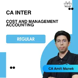 CA Inter Cost & Management Accounting - Regular Batch (CA Amit Manek)